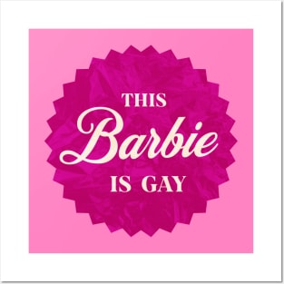 This Barbie is Gay Posters and Art